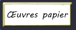 oeuvres papier